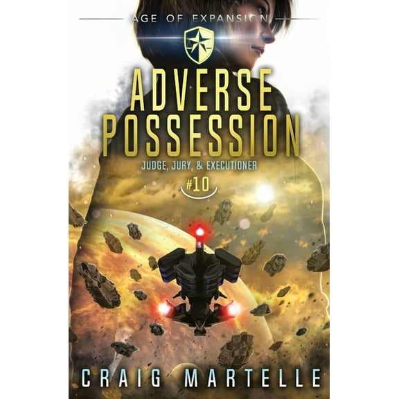 Judge, Jury, & Executioner Adverse Possession: Judge, Jury, & Executioner Book 10, Book 10, (Paperback)