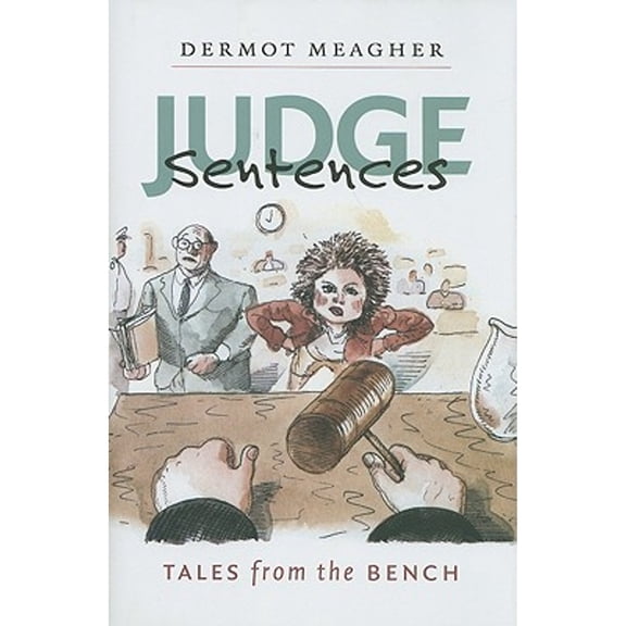 Pre-Owned Judge Sentences: Tales from the Bench (Hardcover) 1555537154 9781555537159