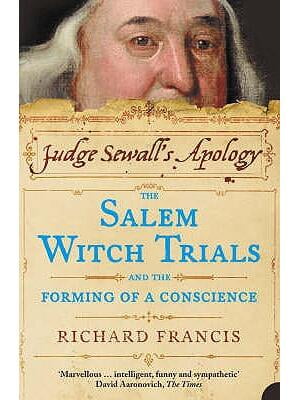 Judge Sewall's Apology : The Salem Witch Trials and the Forming of a