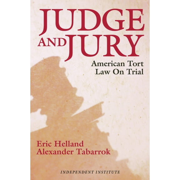 Judge and Jury : American Tort Law on Trial (Paperback)