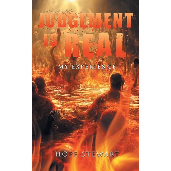 Judgement Is Real: My Experience, (Hardcover)