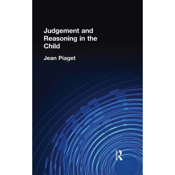 Judgement and Reasoning in the Child, (Paperback)