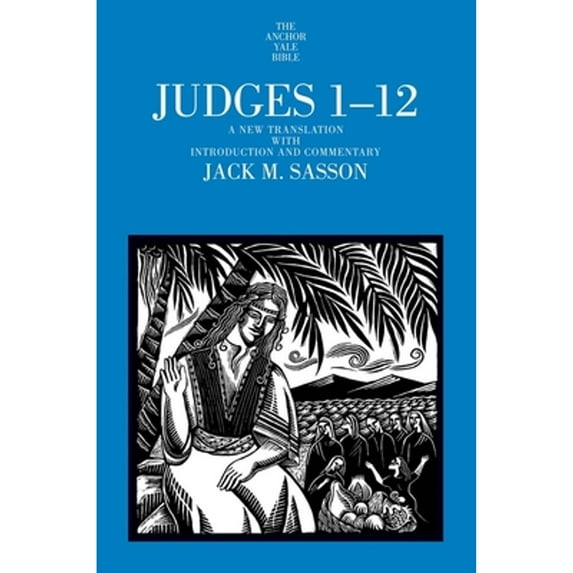 Pre-Owned Judges 1-12 : A New Translation with Introduction and Commentary (Hardcover) 9780300190335