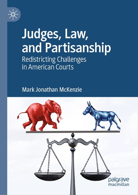 Judges, Law, and Partisanship: Redistricting Challenges in American Courts, (Hardcover)