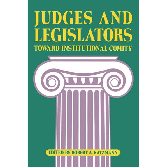 Judges and Legislators: Toward Institutional Comity, (Paperback)