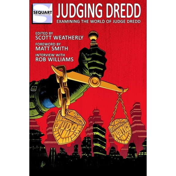 Judging Dredd: Examining the World of Judge Dredd (Paperback)