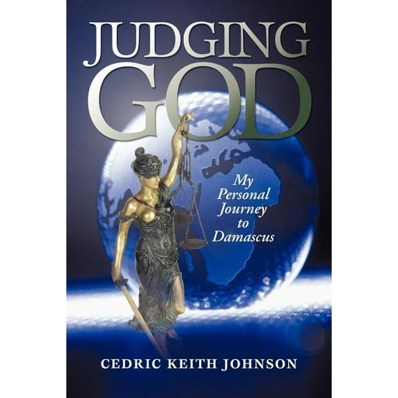 Judging God : My Personal Journey to Damascus