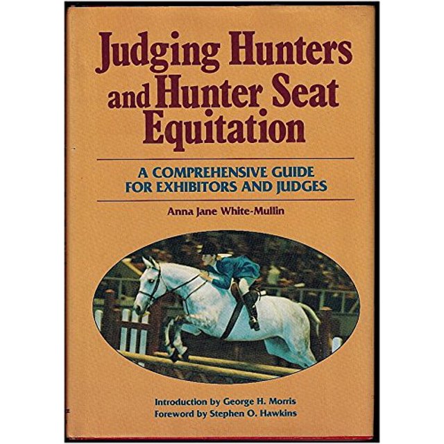 PreOwned Judging Hunters and Hunter Seat Equitation A Comprehensive