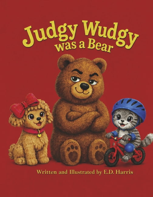 Judgy Wudgy Judgy Wudgy Was a Bear: A Picture Book about Unkind Words and Learning to Belong (Ages 3-6), (Hardcover)