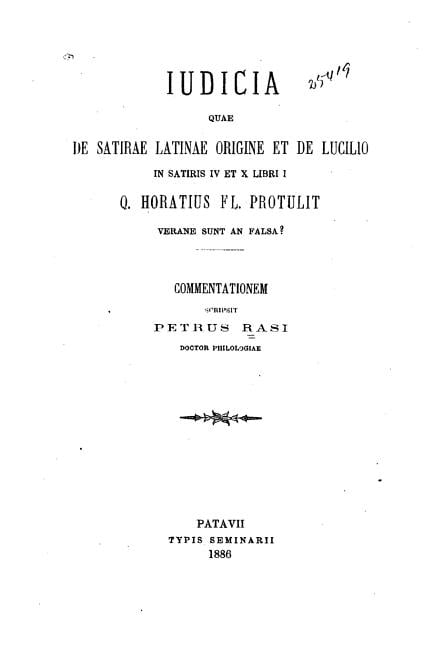 Judicia Quae de Satirae Latinae Origine Et de Lucilio in Satiris IV Et X Libri I