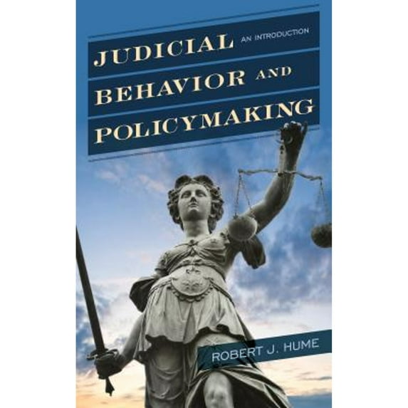 Pre-Owned Judicial Behavior and Policymaking: An Introduction (Paperback) 1442276045 9781442276048