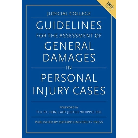 Judicial College Guidelines for the Asse Guidelines for the Assessment of General Damages in Personal Injury Cases, (Paperback)