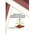 thumbnail image 1 of Judicial Control of Administrative Action in India through the Writ of Certiorari, (Paperback), 1 of 1