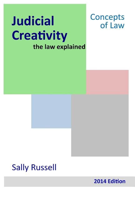Judicial Creativity the Law Explained