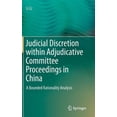 thumbnail image 1 of Judicial Discretion Within Adjudicative Committee Proceedings in China: A Bounded Rationality Analysis, (Hardcover), 1 of 1