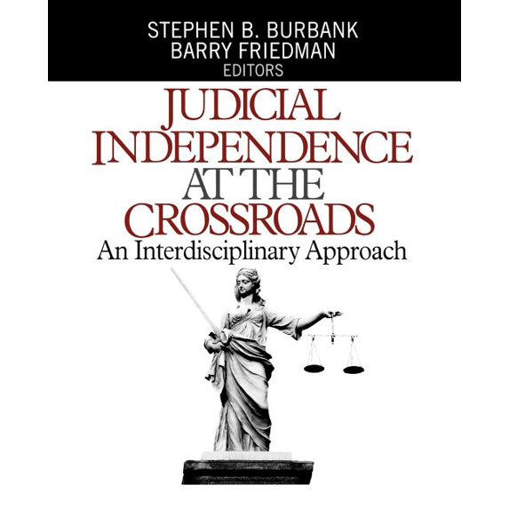 Judicial Independence at the Crossroads: An Interdisciplinary Approach, (Paperback)