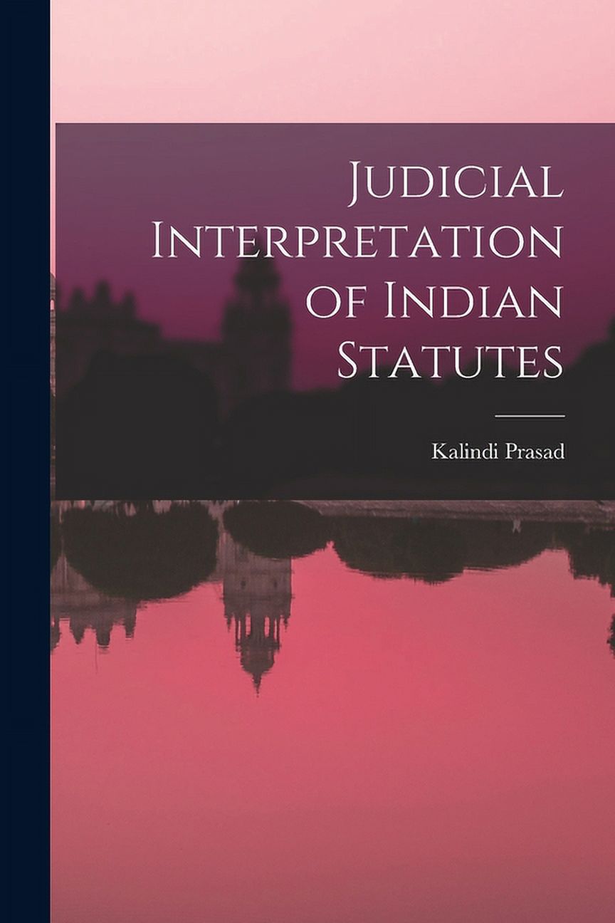 Judicial Interpretation of Indian Statutes (Paperback)