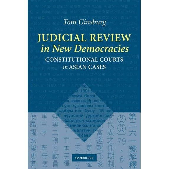 Judicial Review in New Democracies: Constitutional Courts in Asian Cases, (Paperback)