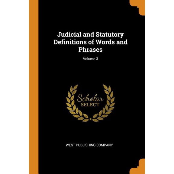 Judicial and Statutory Definitions of Words and Phrases; Volume 3 (Paperback)