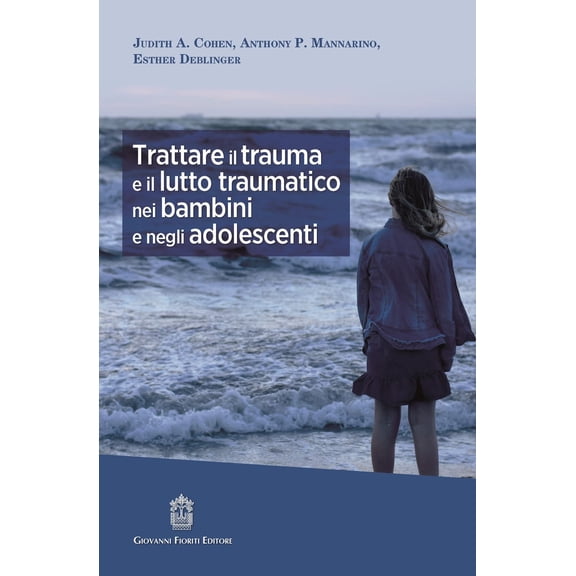 Judith A. Cohen,Esther Deblinge Trattare il trauma e il lutto traumatico nei bambi (Paperback)