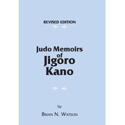 Judo Memoirs of Jigoro Kano, Hardcover