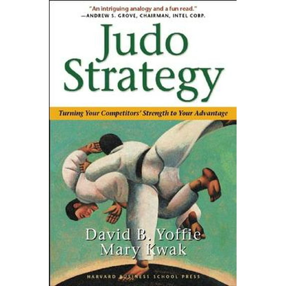 Pre-Owned Judo Strategy: Turning Your Competitors Strength to Your Advantage (Paperback) 1591391261 9781591391265