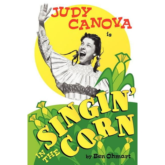 Judy Canova: Singin' in the Corn!, (Paperback)
