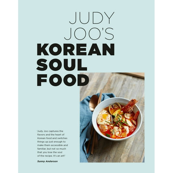 Judy Joo's Korean Soul Food : Authentic dishes and modern twists (Hardcover)