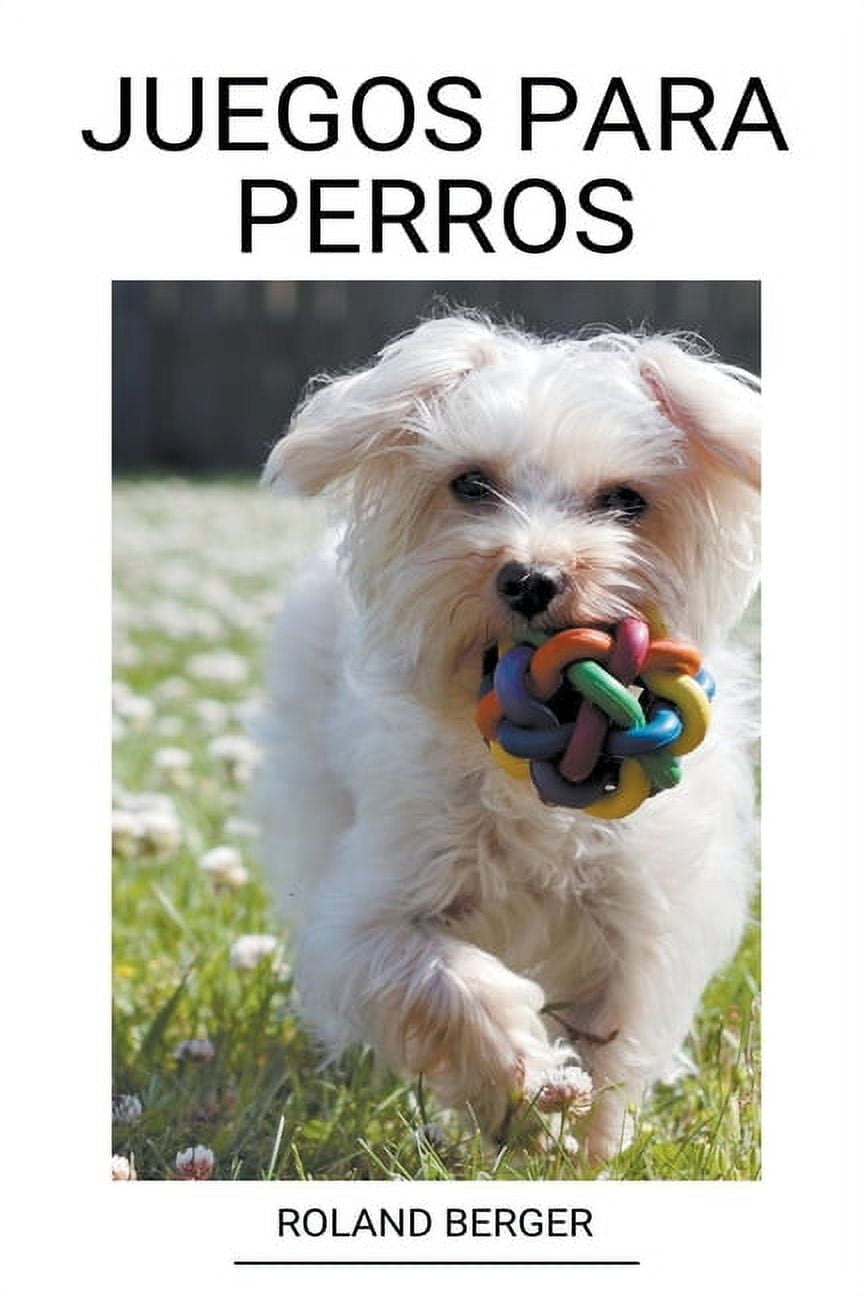 Juegos Para Perros (Paperback) 