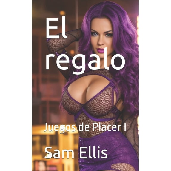 Juegos de Placer: El regalo (Paperback)