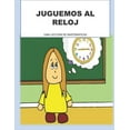 thumbnail image 1 of Jugando Al Reloj: Una Leccion de Matematicas, (Paperback), 1 of 1