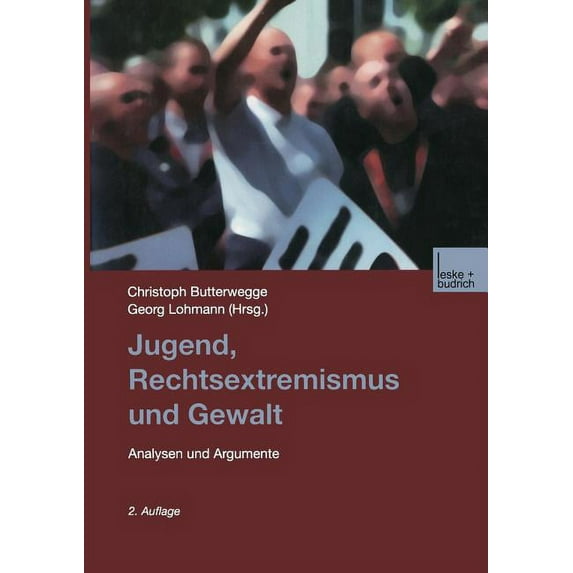 Jugend, Rechtsextremismus Und Gewalt: Analyse Und Argumente, (Paperback)