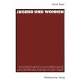 thumbnail image 1 of Jugend Und Wohnen: Wohnsituation Und Lebenslage Junger Erwachsener in Der Stadt, (Paperback), 1 of 1