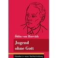 thumbnail image 1 of Jugend ohne Gott: (Band 17, Klassiker in neuer Rechtschreibung) (Paperback), 1 of 1