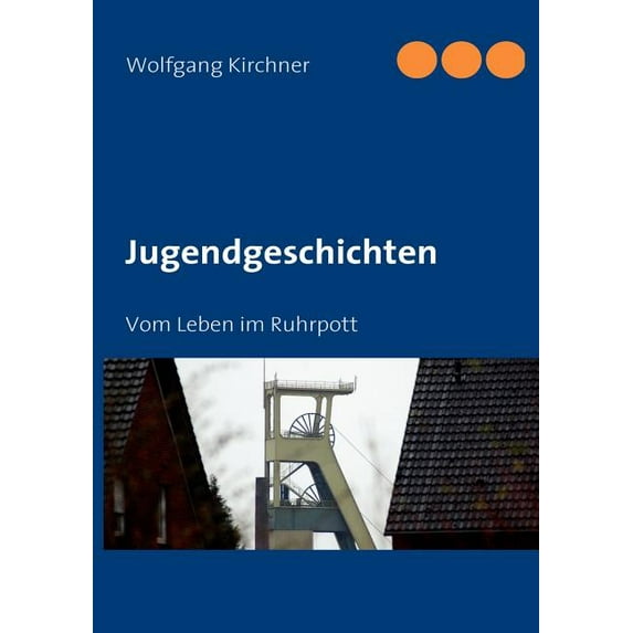 Jugendgeschichten: Vom Leben im Ruhrpott, (Paperback)