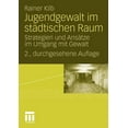 thumbnail image 1 of Jugendgewalt Im StÃ¤dtischen Raum: Strategien Und AnsÃ¤tze Im Umgang Mit Gewalt, (Paperback), 1 of 1