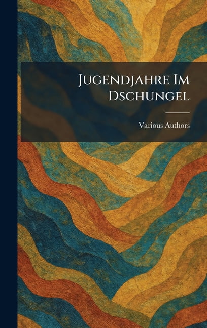 Jugendjahre Im Dschungel, (Hardcover)
