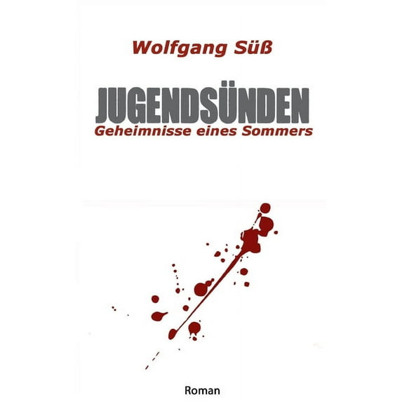 Jugendsünden: Geheimnisse eines Sommers, (Paperback)