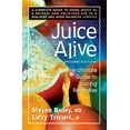thumbnail image 1 of Pre-Owned Juice Alive, Second Edition: The Ultimate Guide to Juicing Remedies Paperback Steven Bailey ND, Larry Trivieri, 1 of 1