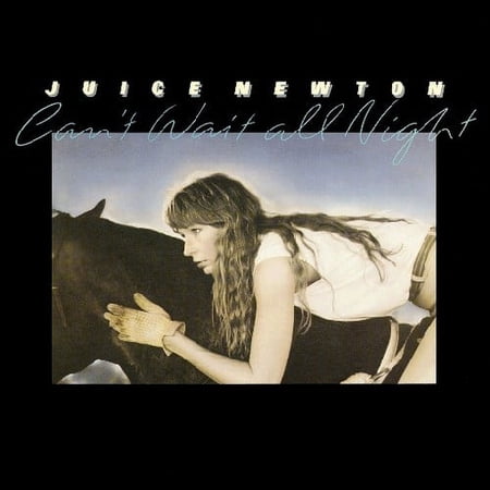 Juice Newton - Can't Wait All Night - Music & Performance - CD
