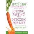 thumbnail image 1 of Juicing, Fasting, and Detoxing for Life: Unleash the Healing Power of Fresh Juices and Cleansing Diets, (Paperback), 1 of 1