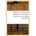 thumbnail image 1 of Juillet 1831. Premiers Problèmes À Résoudre, Renaissance Du Crédit (Paperback), 1 of 1