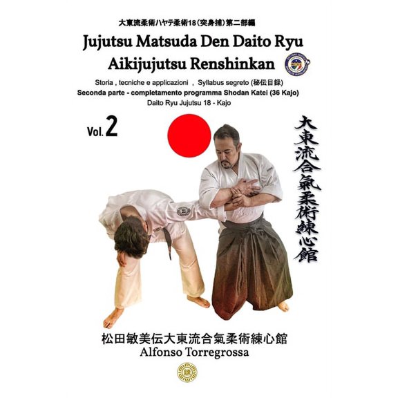 Jujitsu - Matsuda Den Daito Ryu Aikijujutsu Renshinkan - Programma Tecnico Jujutsu Cintura Nera - Volume 2: Jujitsu pro, (Paperback)