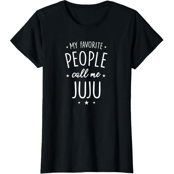Juju Shirt Gift: My Favorite People Call Me Juju T-Shirt100% cotton