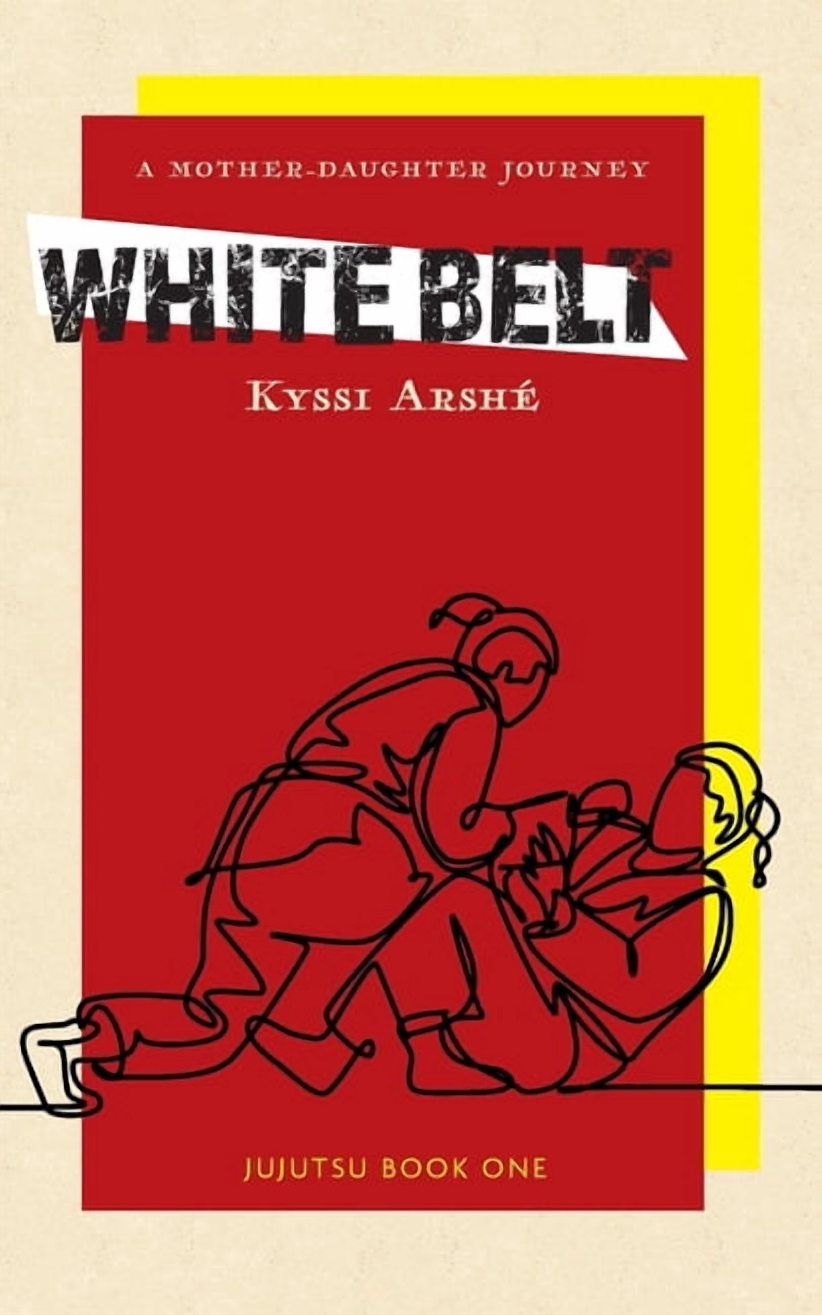 Jujutsu White Belt: A Mother-Daughter Journey, (Paperback)