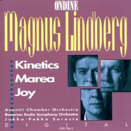 Jukka-Pekka Saraste - Kinetics / Marea / Joy - Music & Performance - CD