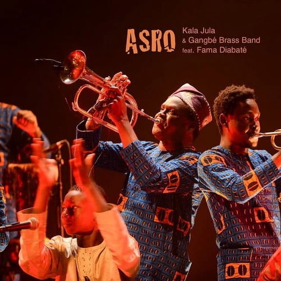 Jula,Kala & Gangbe Brass Band - Asro - Music & Performance - CD