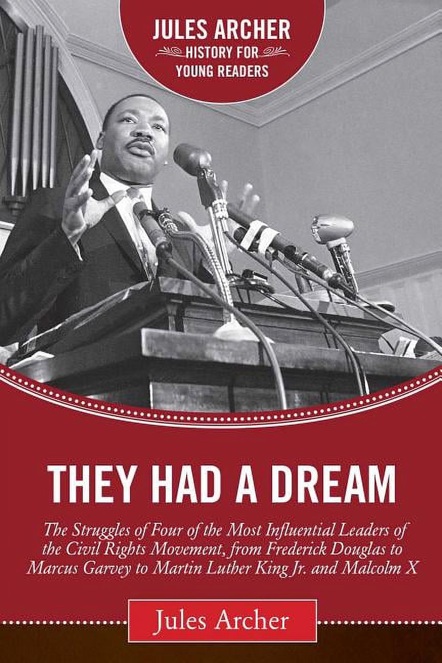 Jules Archer History for Young Readers: They Had a Dream : The