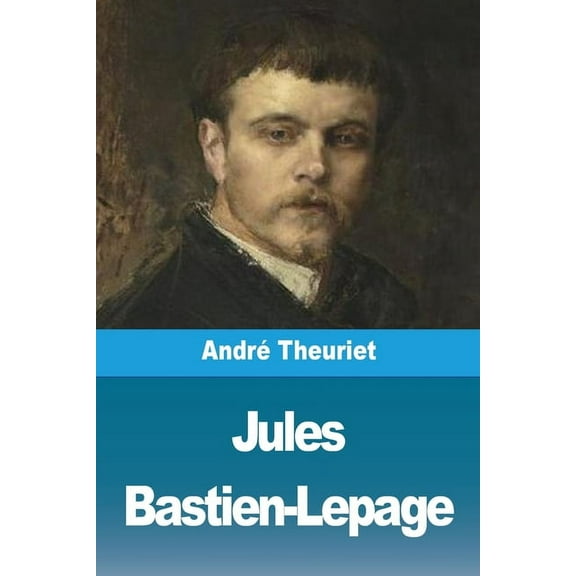 Jules Bastien-Lepage, (Paperback)