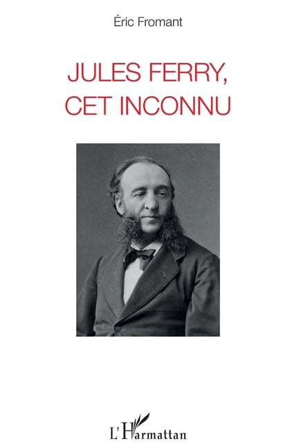 Jules Ferry, cet inconnu, (Paperback)